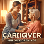 Caregiver - Immediate Openings