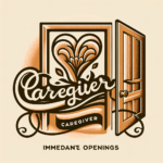 Caregiver - Immediate Openings