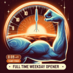 Full Time Weekday Opener