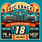 Kickback Host-$18/hr Part Time 4p-8p- Fri & Sat Nights